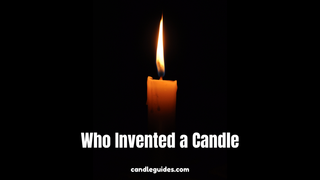 Who Invented a Candle